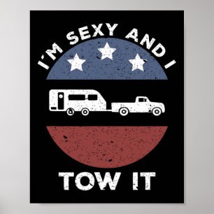 Funny Camping Rv Im Y And I Tow It  Poster