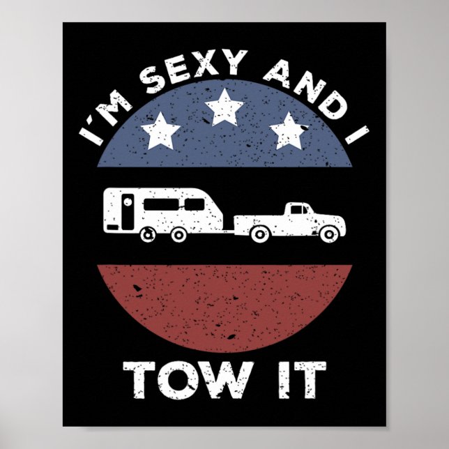 Funny Camping Rv Im Y And I Tow It  Poster (Front)