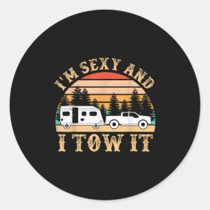Funny Camping Rv Im Y And I Tow It Rv Camper _1 Classic Round Sticker
