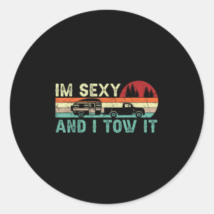 Funny Camping Rv Im Y And I Tow It Rv Camper Classic Round Sticker