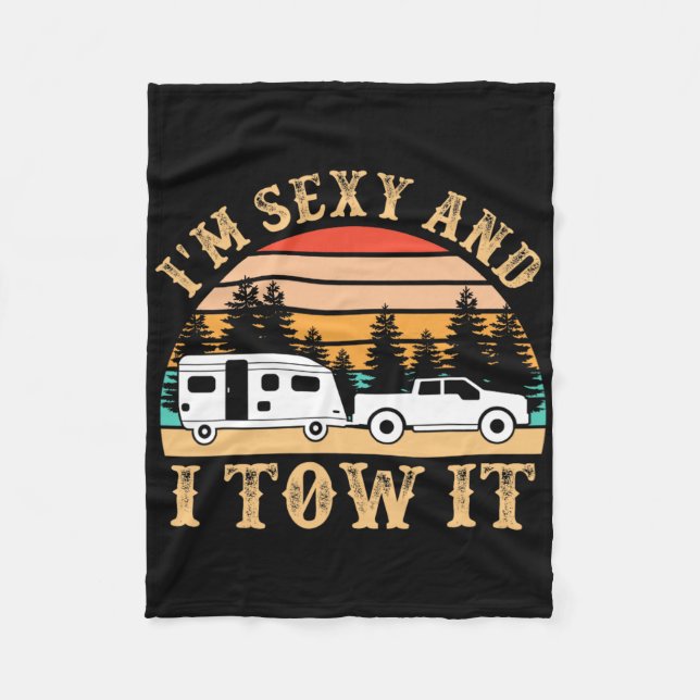 Funny Camping Rv Im Y And I Tow It Rv Camper  Fleece Blanket (Front)