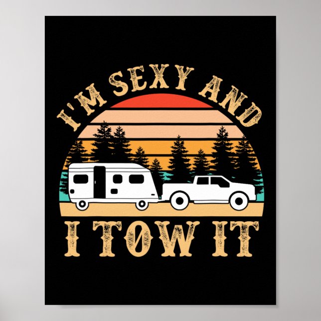 Funny Camping Rv Im Y And I Tow It Rv Camper  Poster (Front)