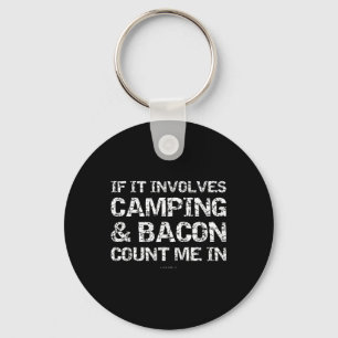 Funny Camping Shirts - If Involves Camping &amp; B Key Ring