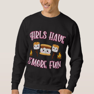 Funny Camping Smores Girls have Smore Fun Cute Kaw Sweatshirt