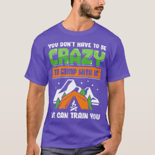 Funny Camping Trip Vacation Friends Camper Gift T-Shirt