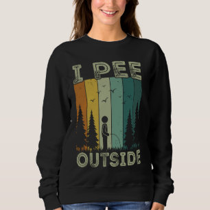 Funny Camping Vintage Retro I Pee Outside Sweatshirt