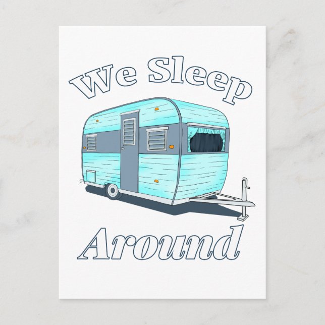 Funny Camping We Sleep Around RV Postcard (Front)