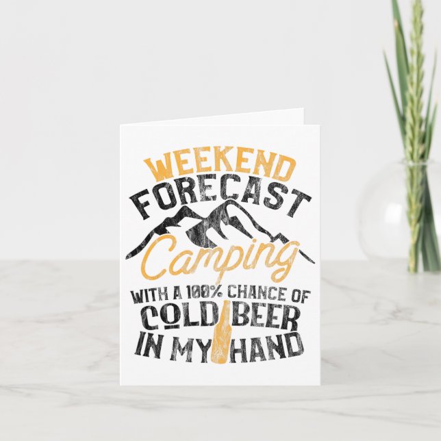 Funny Camping Weekend Forecast 100% Chance Beer  Card (Front)