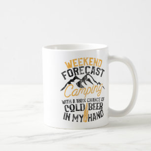 Funny Camping Weekend Forecast 100% Chance Beer Coffee Mug