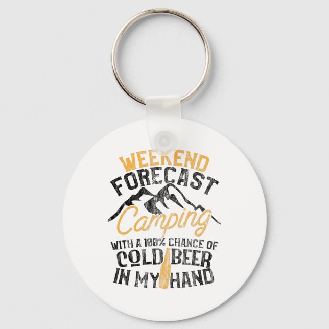 Funny Camping Weekend Forecast 100% Chance Beer  Key Ring (Front)