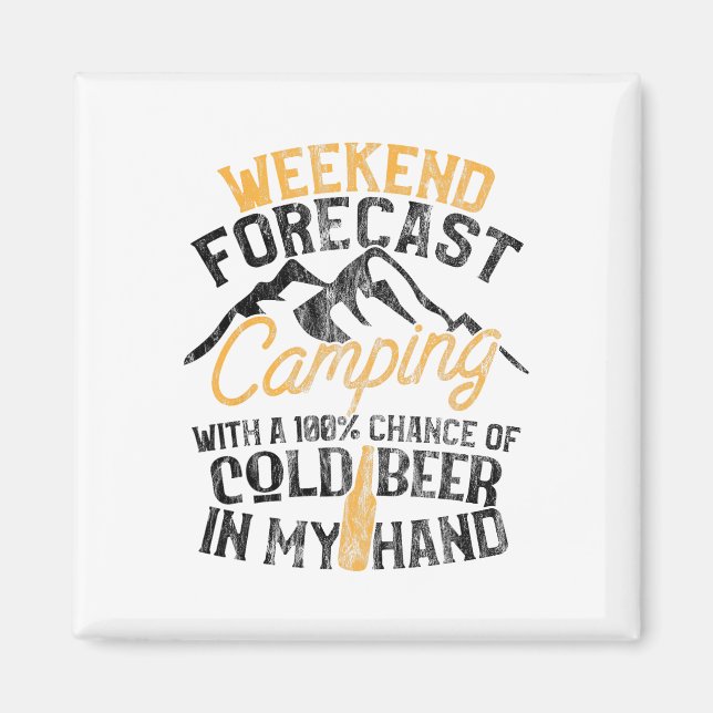Funny Camping Weekend Forecast 100% Chance Beer  Magnet (Front)