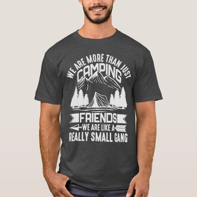 Funny Camping Were Morehan Just Camping Friends fr T-Shirt (Front)