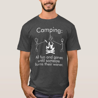 Funny Camping with Saying All Fun and Games Wiener T-Shirt