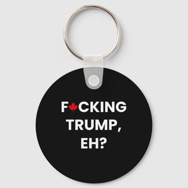Funny Canada Maple Leaf F-cking Trump  Key Ring (Front)