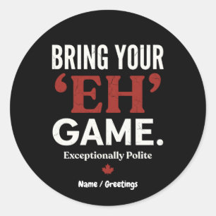Funny Canadian Bring Your Eh Game Retro Design Classic Round Sticker