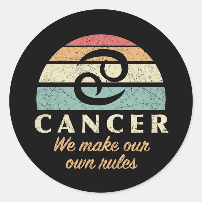 Funny Cancer Zodiac Rules Classic Round Sticker (Front)