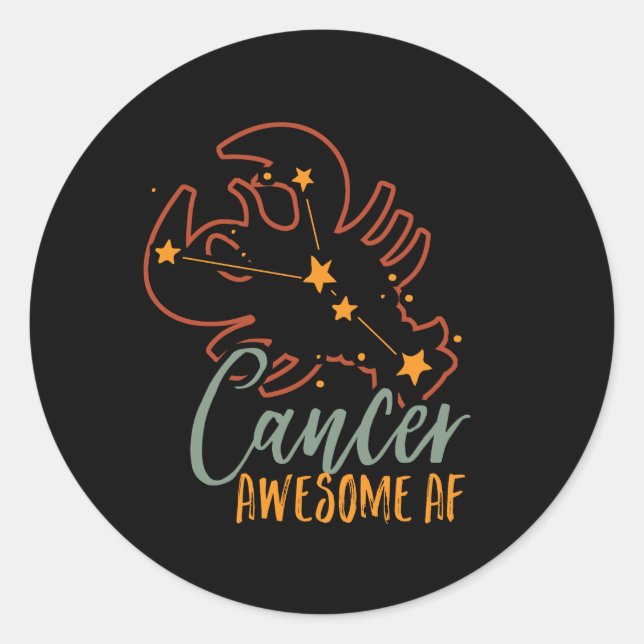 Funny Cancer Zodiac Star Sign Astrology Awesome AF Classic Round Sticker (Front)