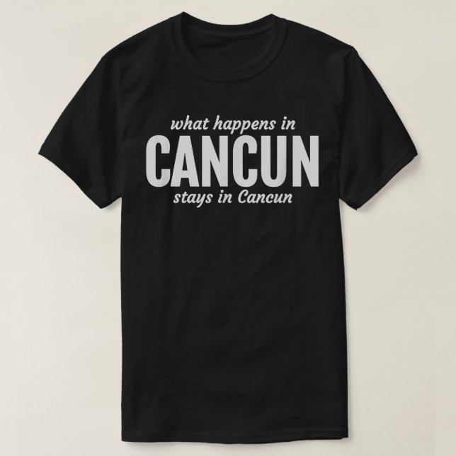 Funny Cancun Spring Break T  T-Shirt (Design Front)