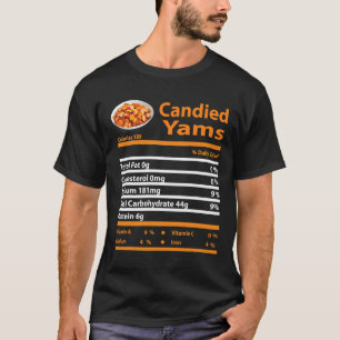 Funny Candied Yam Nutrition Fact Gift Thanksgiving T-Shirt