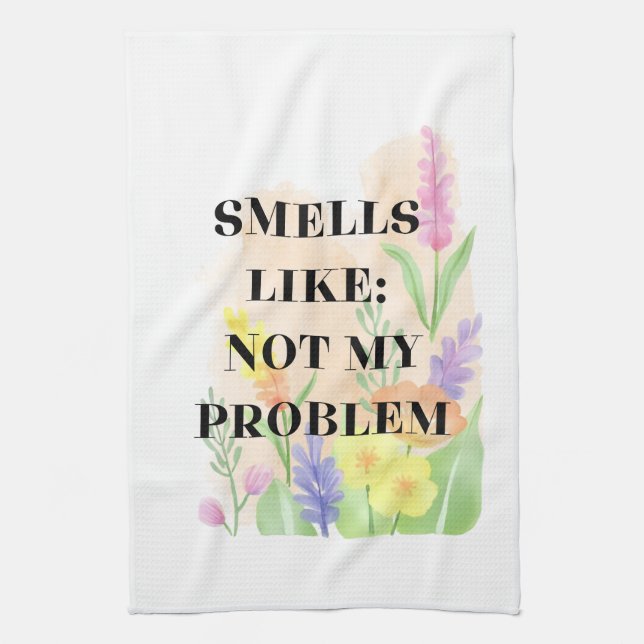 Funny Candle – “Smells Like Not My Problem” Gift Tea Towel (Vertical)