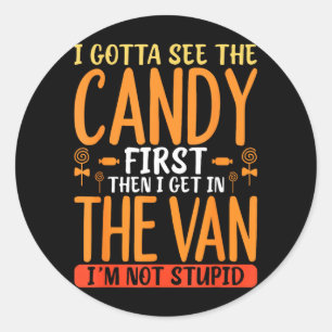 Funny Candy Quote With Bold Sarcastic Humour Classic Round Sticker