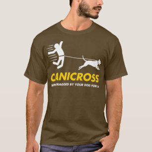 Funny Canicross Dragged By Your Dog Running Joke  T-Shirt