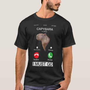 Funny Capibara Rodent Capybara Is Calling Animal L T-Shirt
