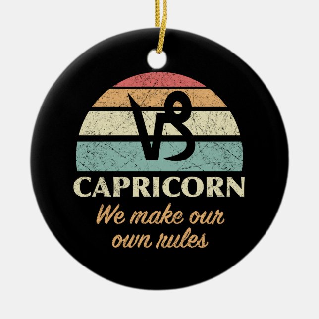 Funny Capricorn Zodiac Rules Ceramic Ornament (Front)