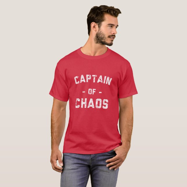 Funny Captain of Chaos T-Shirt (Front Full)