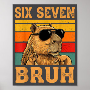 Funny Capybara 67 Meme Six Seven Bruh Boys Teens K Poster