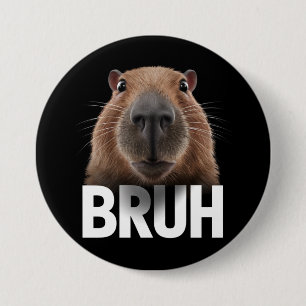 Funny Capybara Bruh  7.5 Cm Round Badge