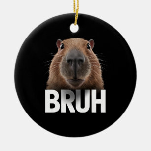 Funny Capybara Bruh  Ceramic Ornament
