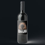 Funny Capybara Bruh  Wine Label<br><div class="desc">Funny Capybara Bruh</div>