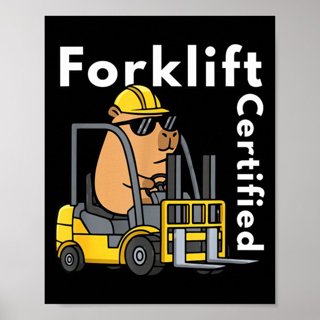 Funny capybara forklift certified operator meme  poster (Front)