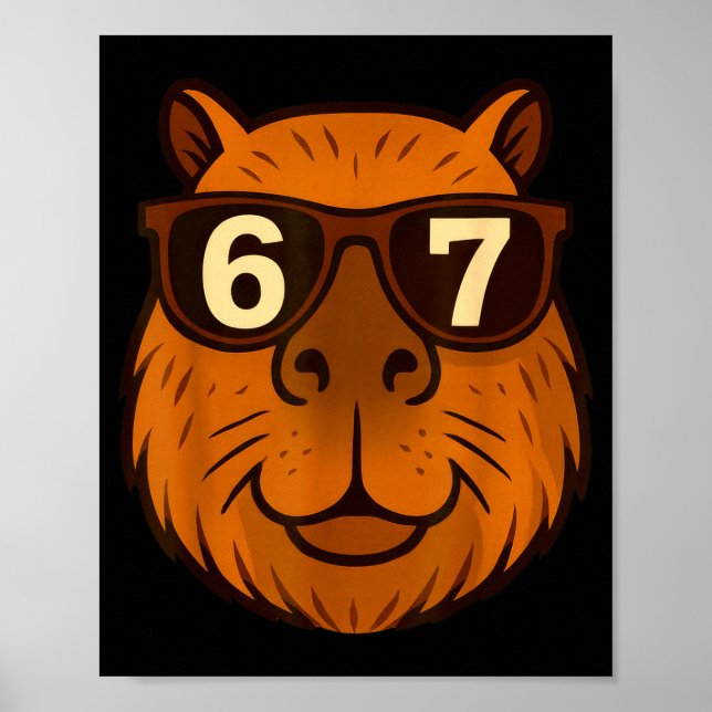 Funny Capybara Sungles 67 Six Seven Meme  Poster (Front)