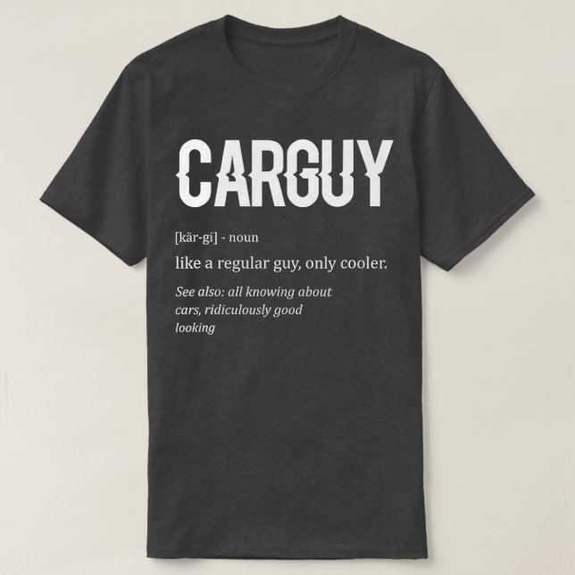 Funny Car Guy Definition Gift  T-Shirt (Design Front)