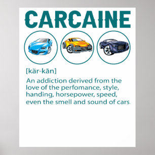 Funny Car Guy Gift - CARCAINE Definition Love Of C Poster