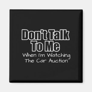 Funny Car Guy Gift - Don't Talk To Me Watching Car Magnet