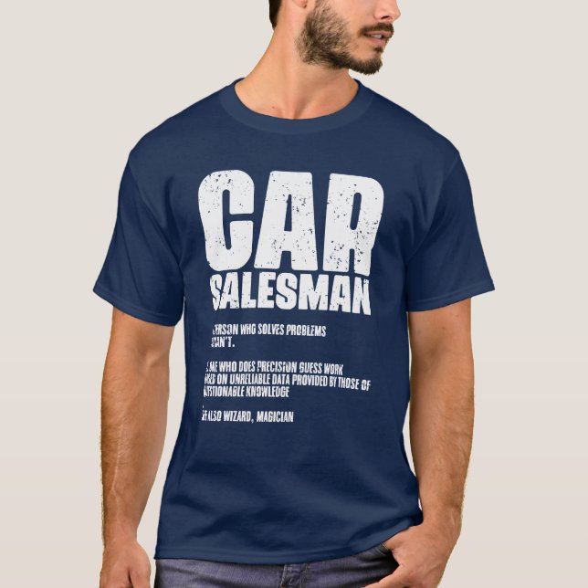 Funny Car Salesman Definition Automobile Dealers r T-Shirt (Front)
