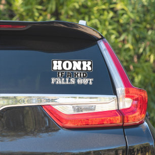 Funny Car Sticker - 'Honk If A Kid Falls Out