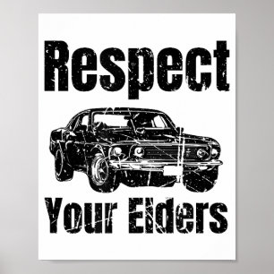 Funny Car - Vintage Respect Your Elders Classic Mu Poster
