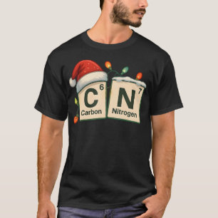 Funny Carbon Nitrogen 6 7 Christmas Science Chemis T-Shirt