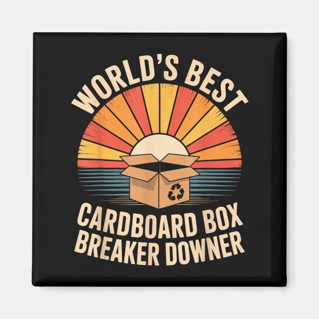 Funny Cardboard Box Breaker Downer Sarcastic Recyc Magnet (Front)