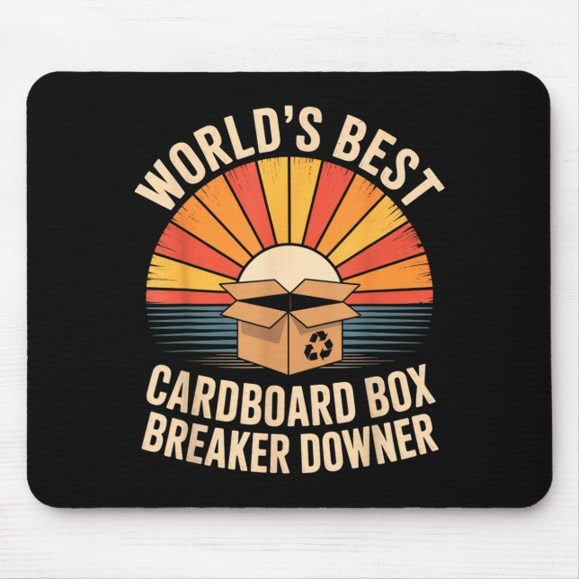 Funny Cardboard Box Breaker Downer Sarcastic Recyc Mouse Pad (Front)