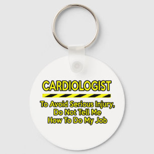 Funny Cardiologist .. Don't Tell Me Key Ring