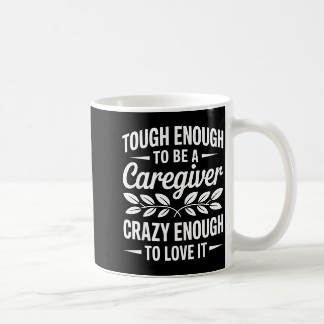 Funny Caregiver Art For Women Men Girls Caregiving Coffee Mug (Right)