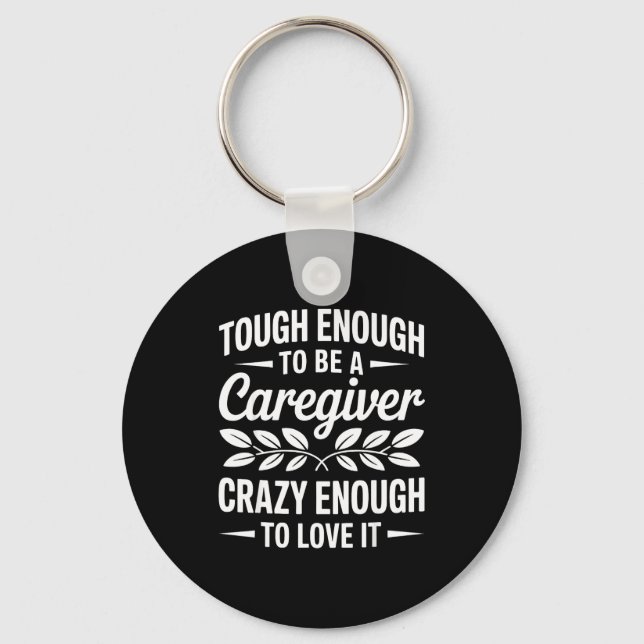 Funny Caregiver Art For Women Men Girls Caregiving Key Ring (Front)