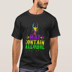 Funny Carnival May Contain Alcohol Mardi Gras T-Shirt
