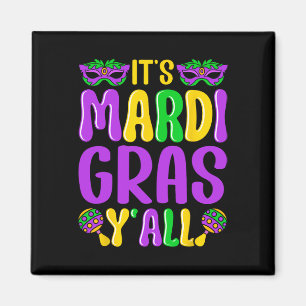 Funny Carnival Party Design Mardi Gras It's Mardi Magnet
