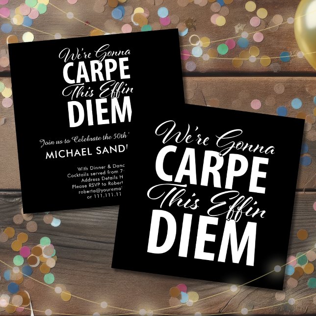 Funny Carpe Diem Birthday Party Invitation (Creator Uploaded)